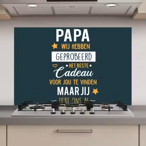 Quotes - Papa - Spreuken - Papa jij hebt ons al keuken achterwand spatscherm klein -3d_website