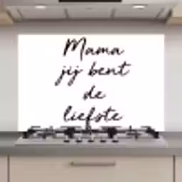 Quotes - Mama jij bent de liefste - Moeder - Spreuken keuken achterwand spatscherm klein -3d_website