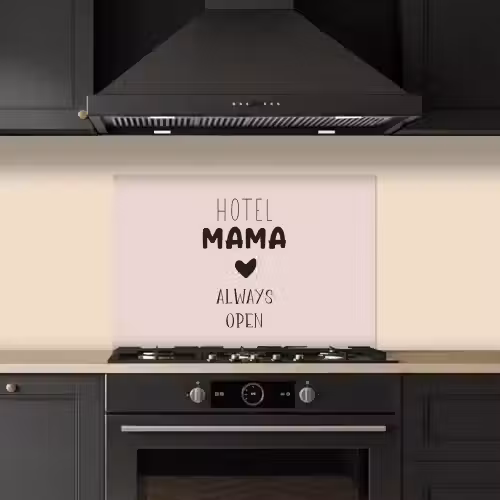 Quotes - Spreuken - Hotel mama always open - Mama keuken achterwand spatscherm klein -sfeer1