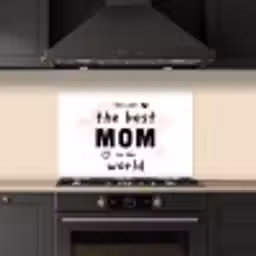 Quotes - You are the best mom in the world - Spreuken - Mama keuken achterwand spatscherm klein -sfeer1