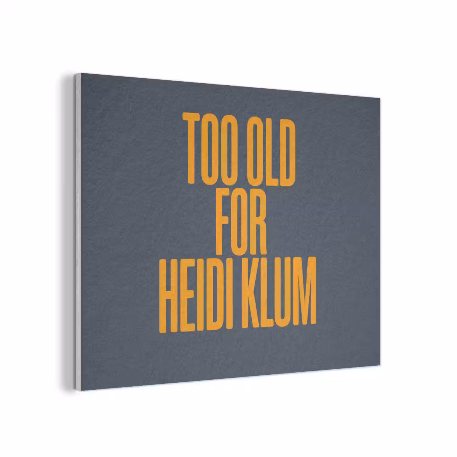 Too old for heidi klum - Geel - Blauw PET vilt klein -3d