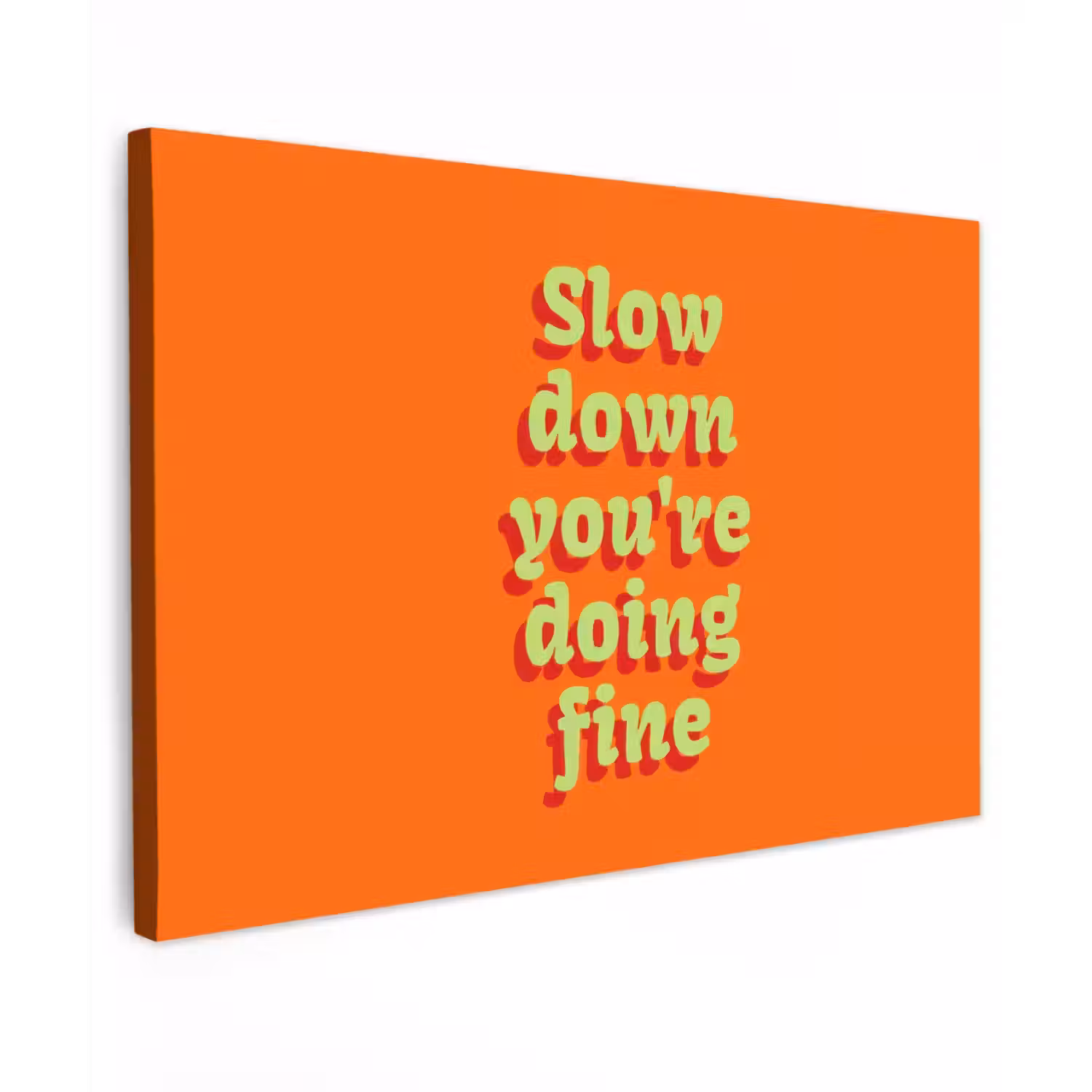 Oranje - Slow down you're doing fine - Retro canvas 2cm klein -z3d