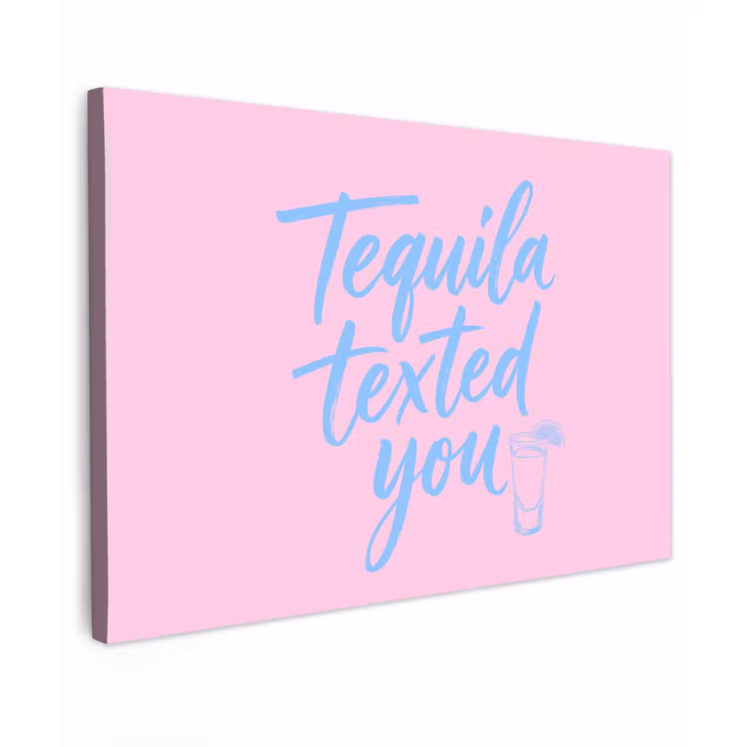 Tequila texted you - Roze - Blauw canvas 2cm klein -z3d