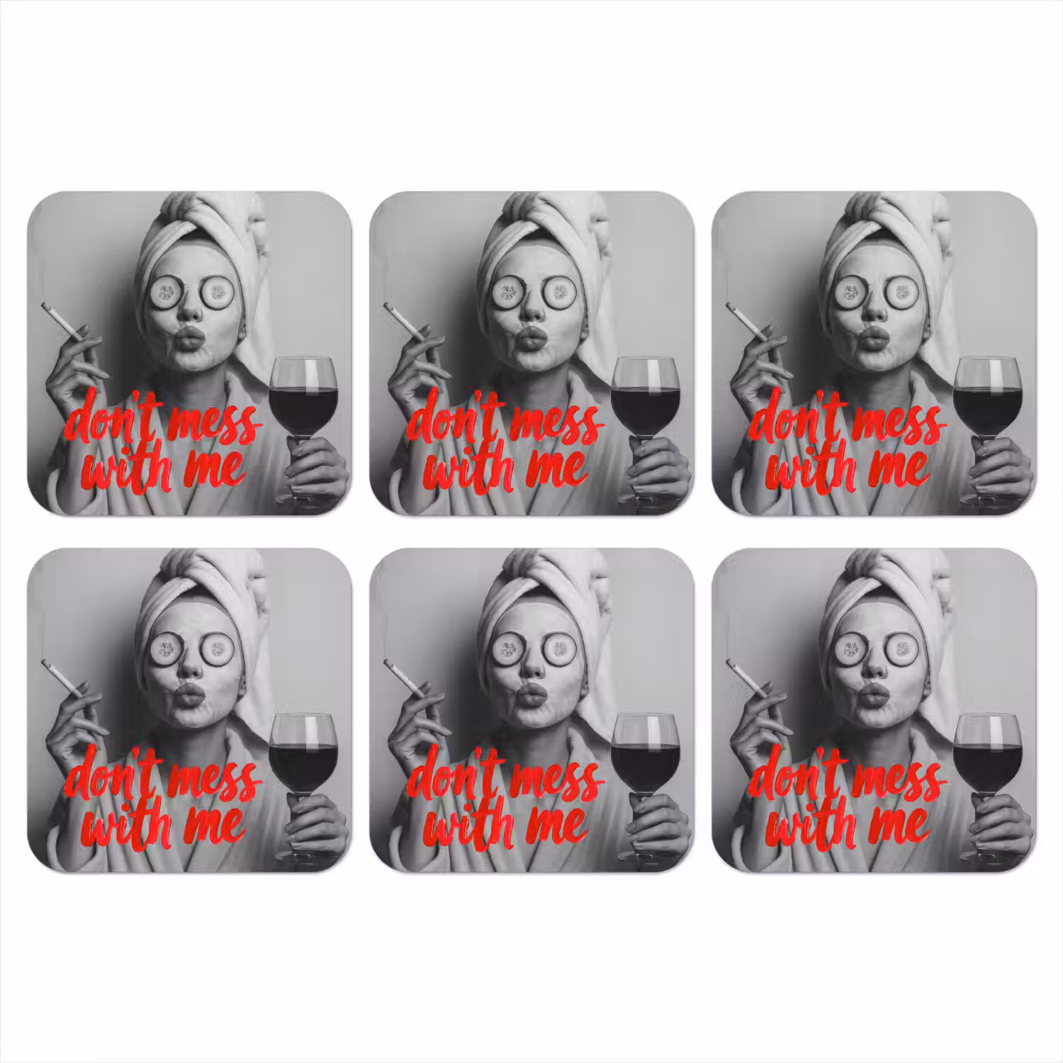 Don't mess with me - Wijn - Vrouw - Sigaret onderzetter kurk middel -3d