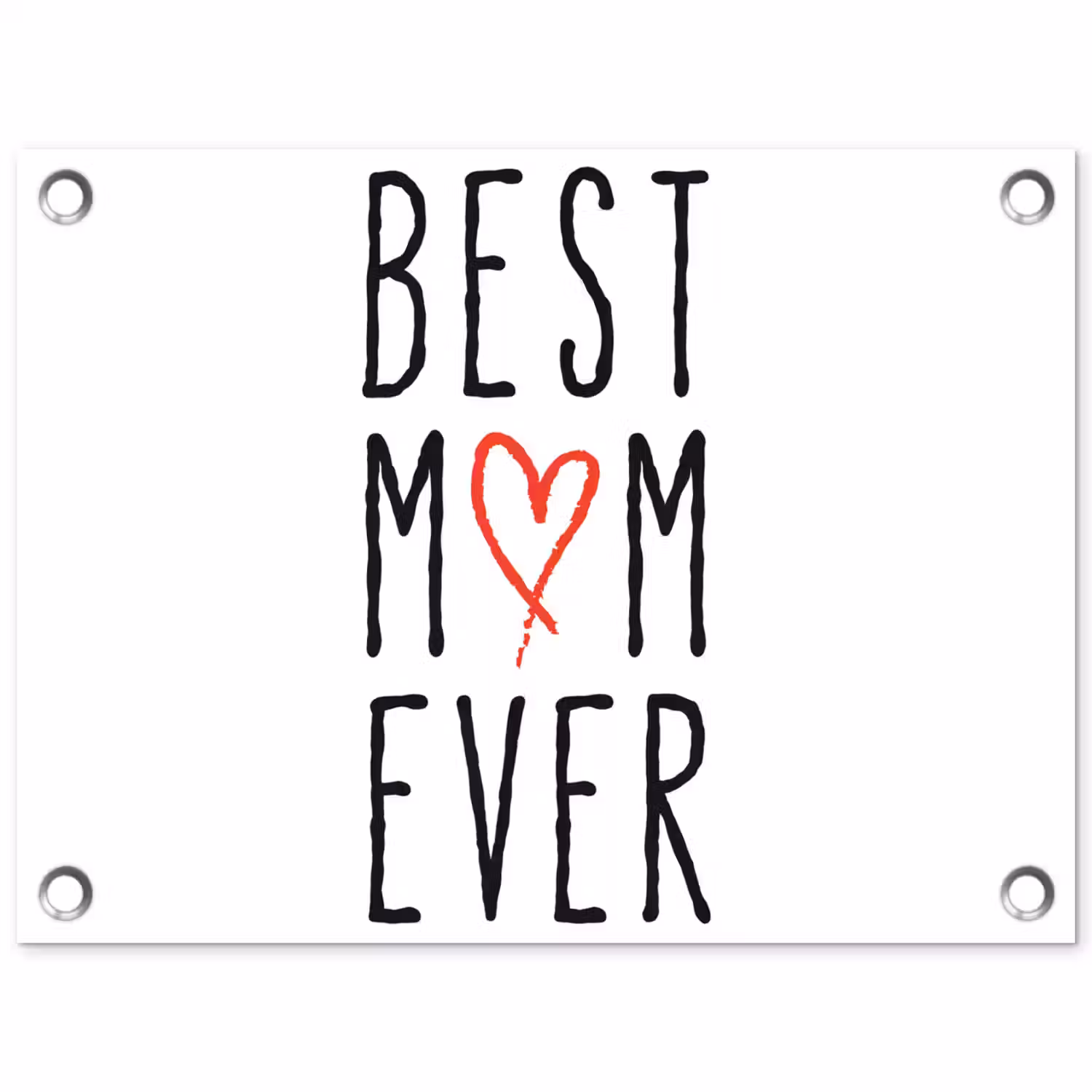 Best mom ever - Spreuken - Mama - Quotes tuinposter los doek klein -3d