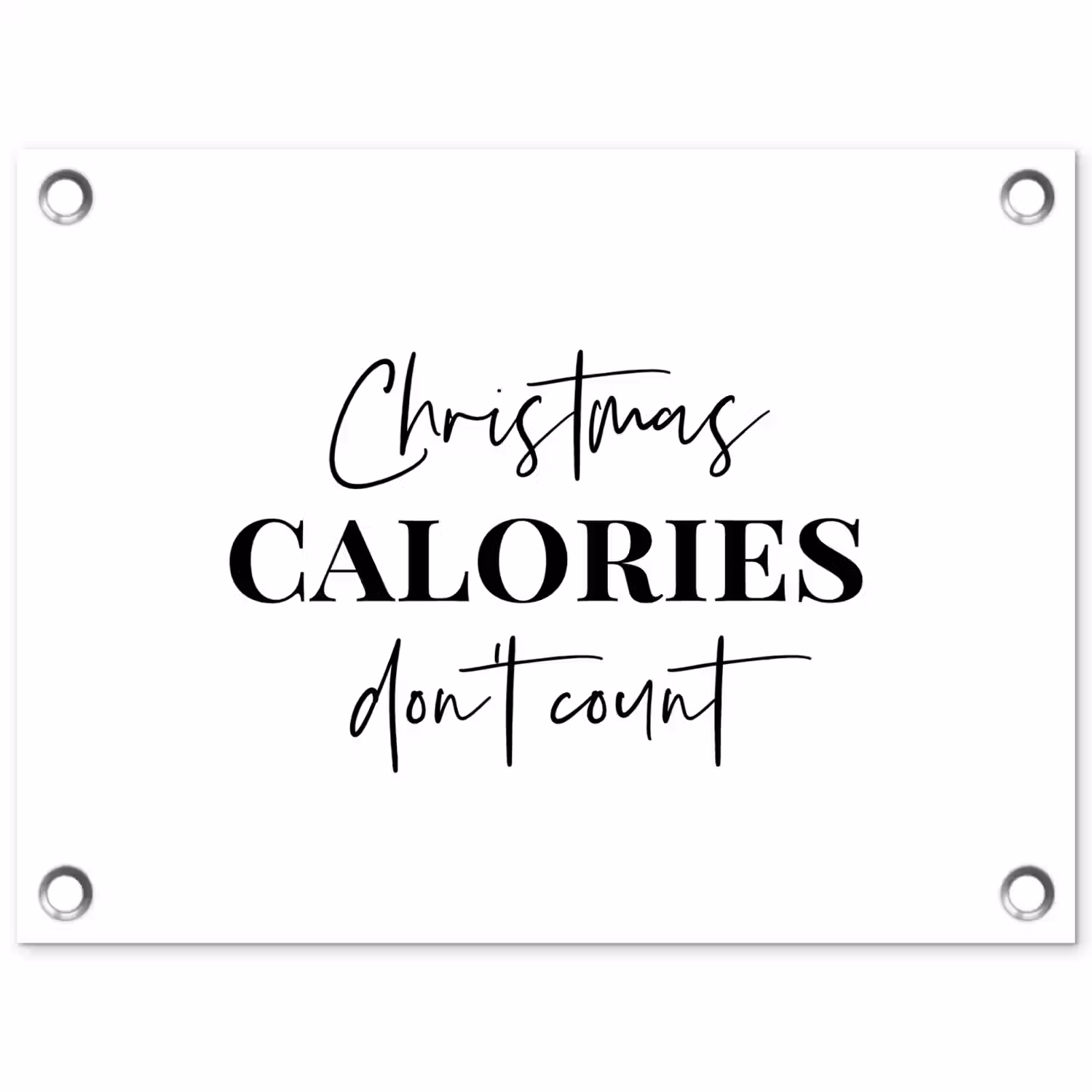 Kerst quote - Winter - Christmas calories - Wit tuinposter los doek klein -3d