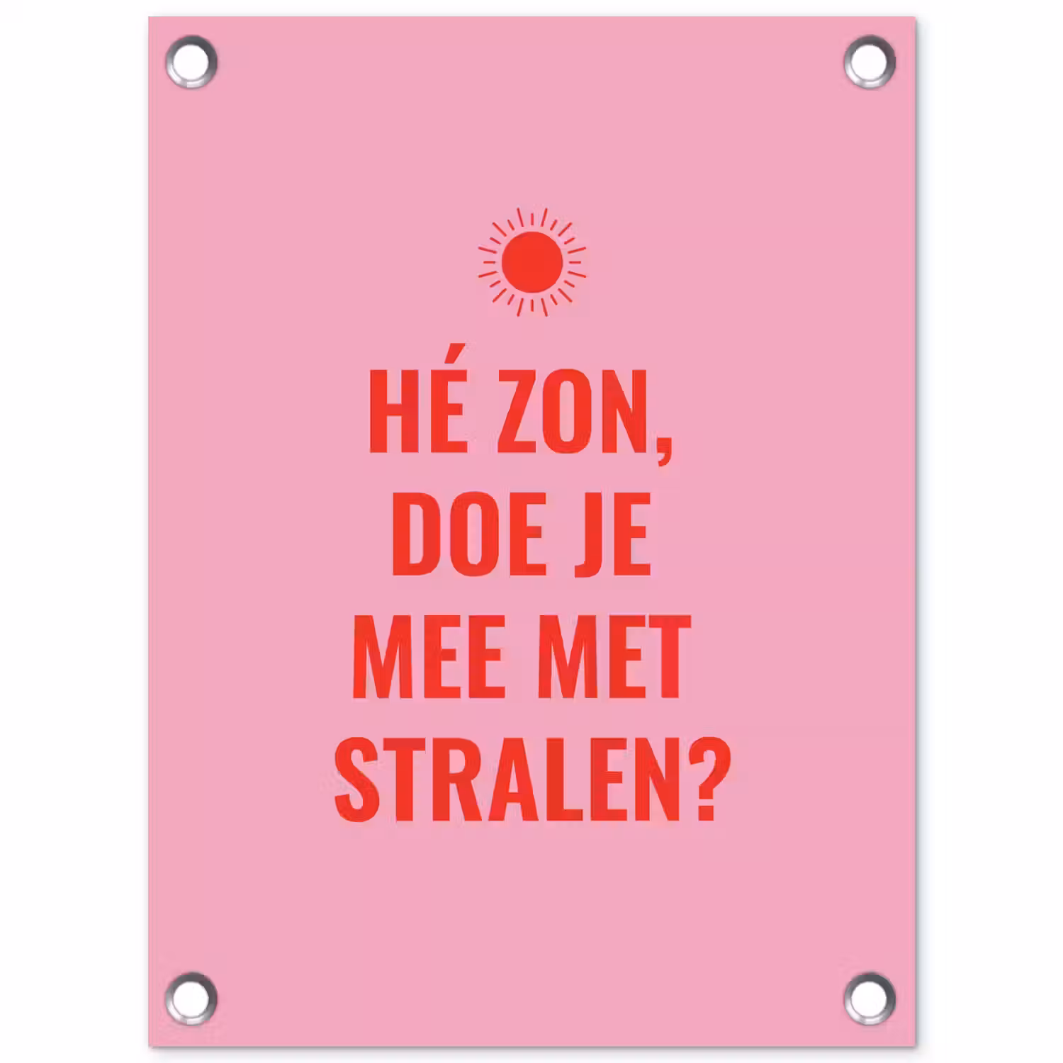 Roze - Zon - Quote tuinposter los doek klein -3d