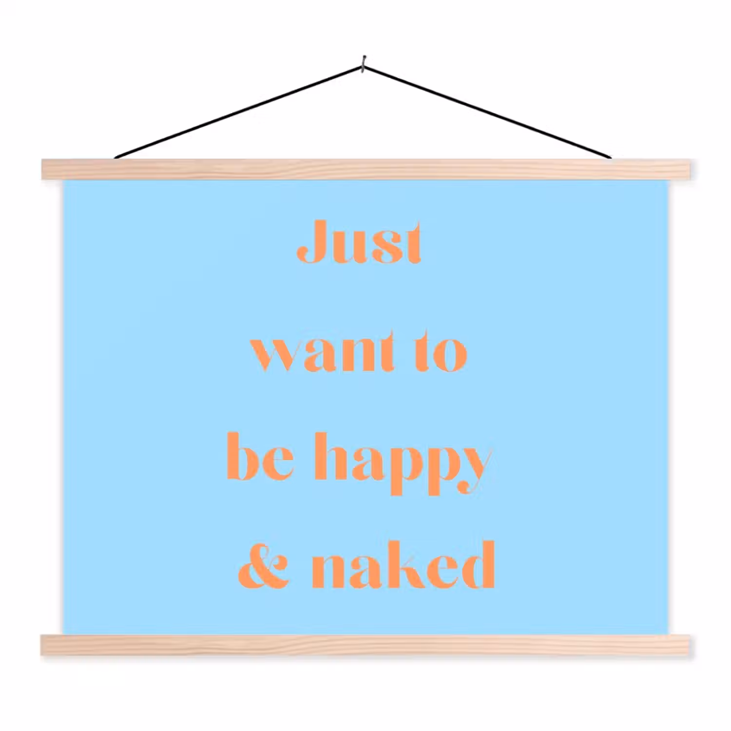 Blauw - Oranje - Just want to be happy & naked textielposter latten blank klein -3d