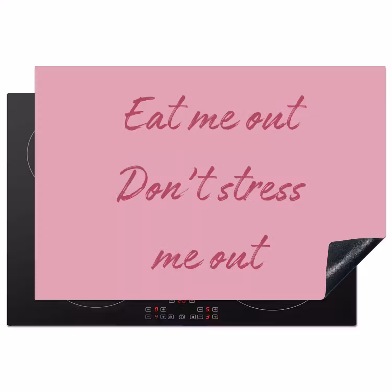 Eat me out don't stress me out - Roze - Handgeschreven Inductie beschermer vinyl 3mm klein -3d