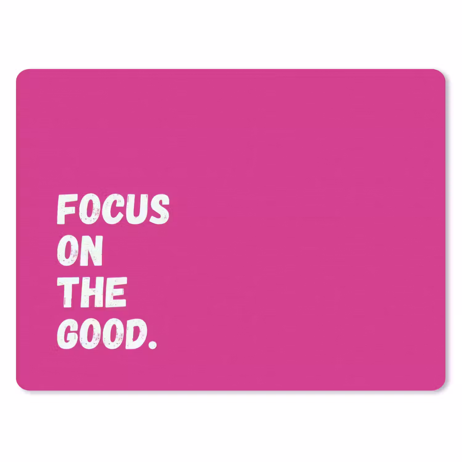 Focus on the good - Roze - Simple muismat rubber klein -3d