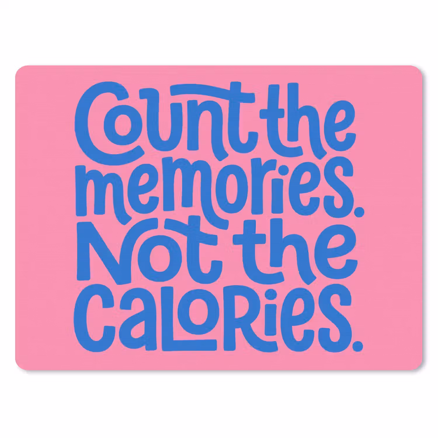 Memories - Roze - Blauw - Quote muismat rubber klein -3d