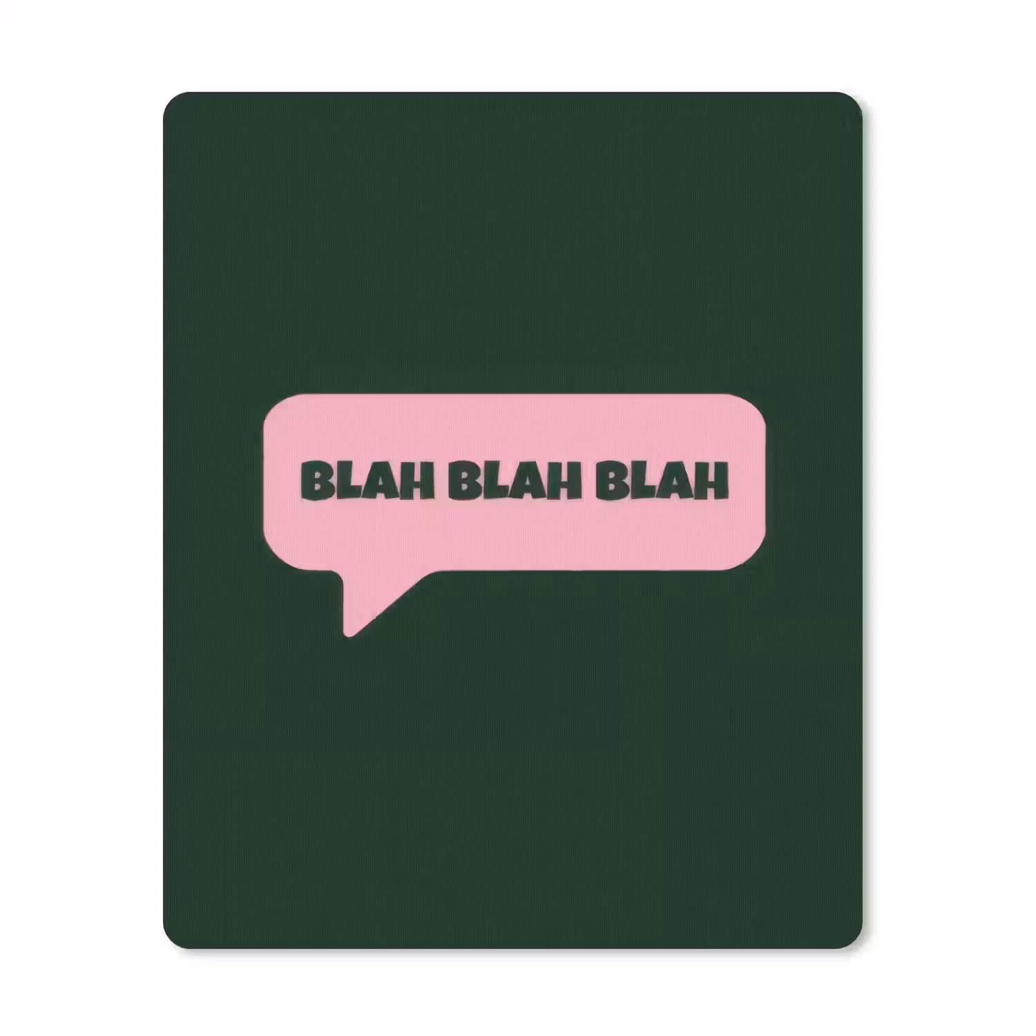 Tekstwolk - BLAH BLAH BLAH - Roze muismat rubber klein -3d