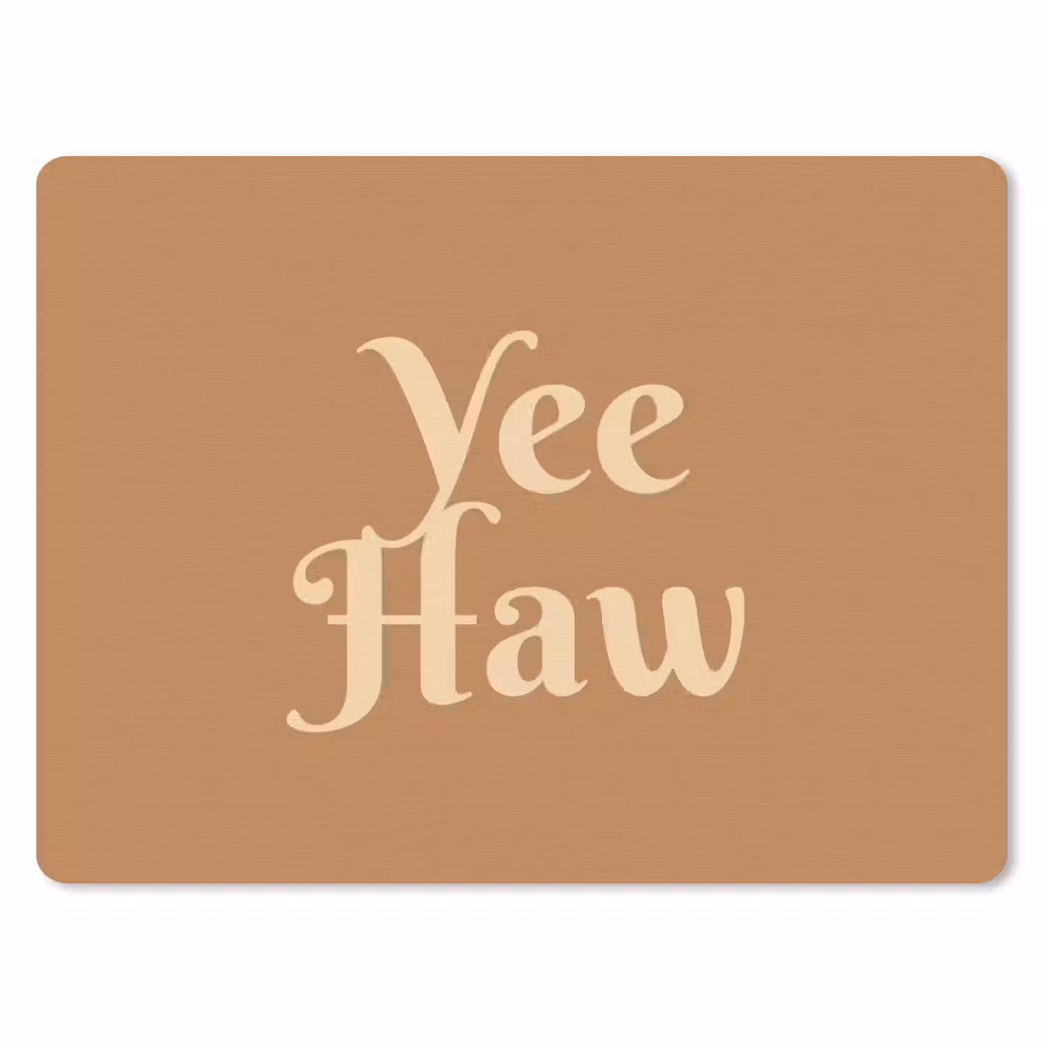 Yee haw - Bruin - Minimalistisch muismat rubber klein -3d