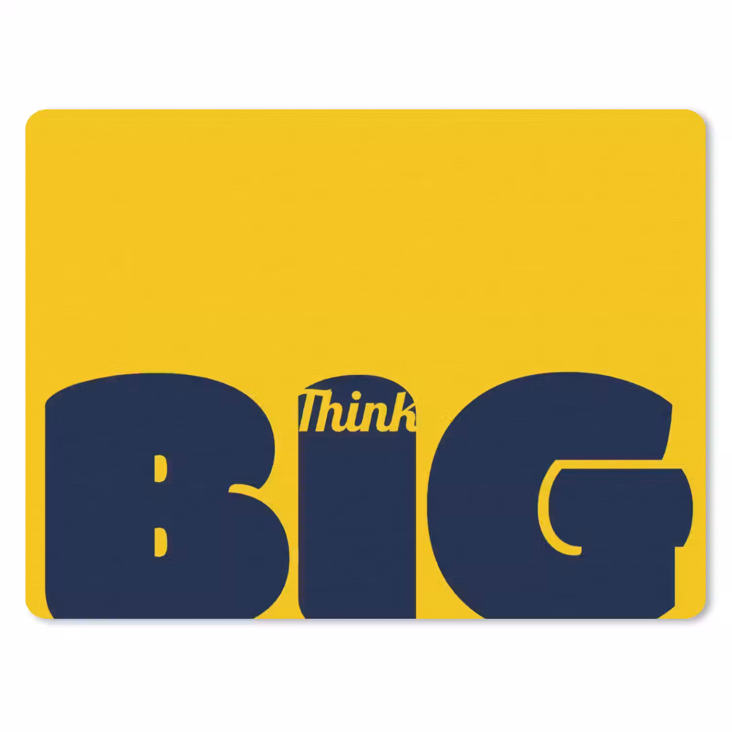 Geel - Think big - Grafisch muismat rubber klein -3d