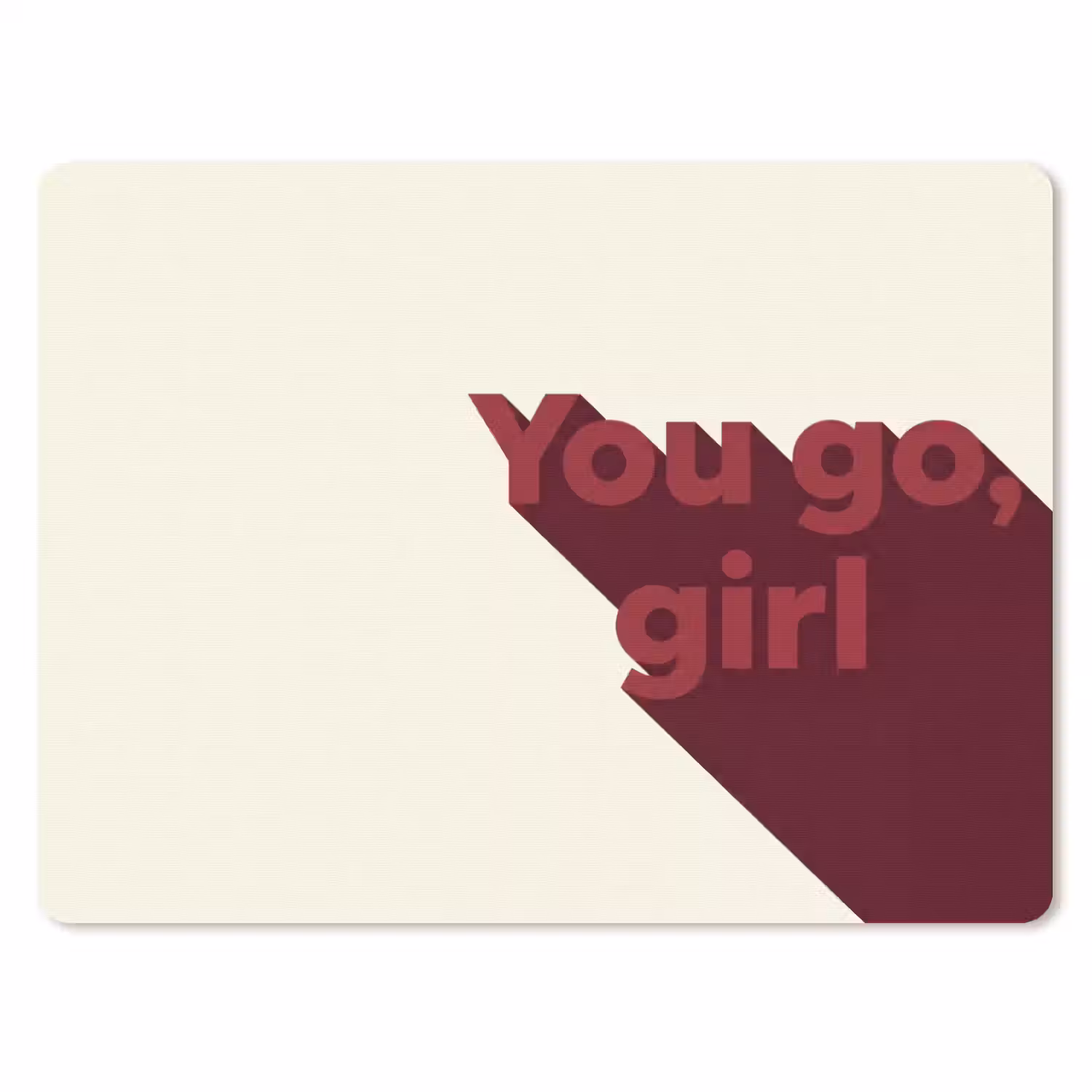 you go girl - 3D - Rood muismat rubber klein -3d