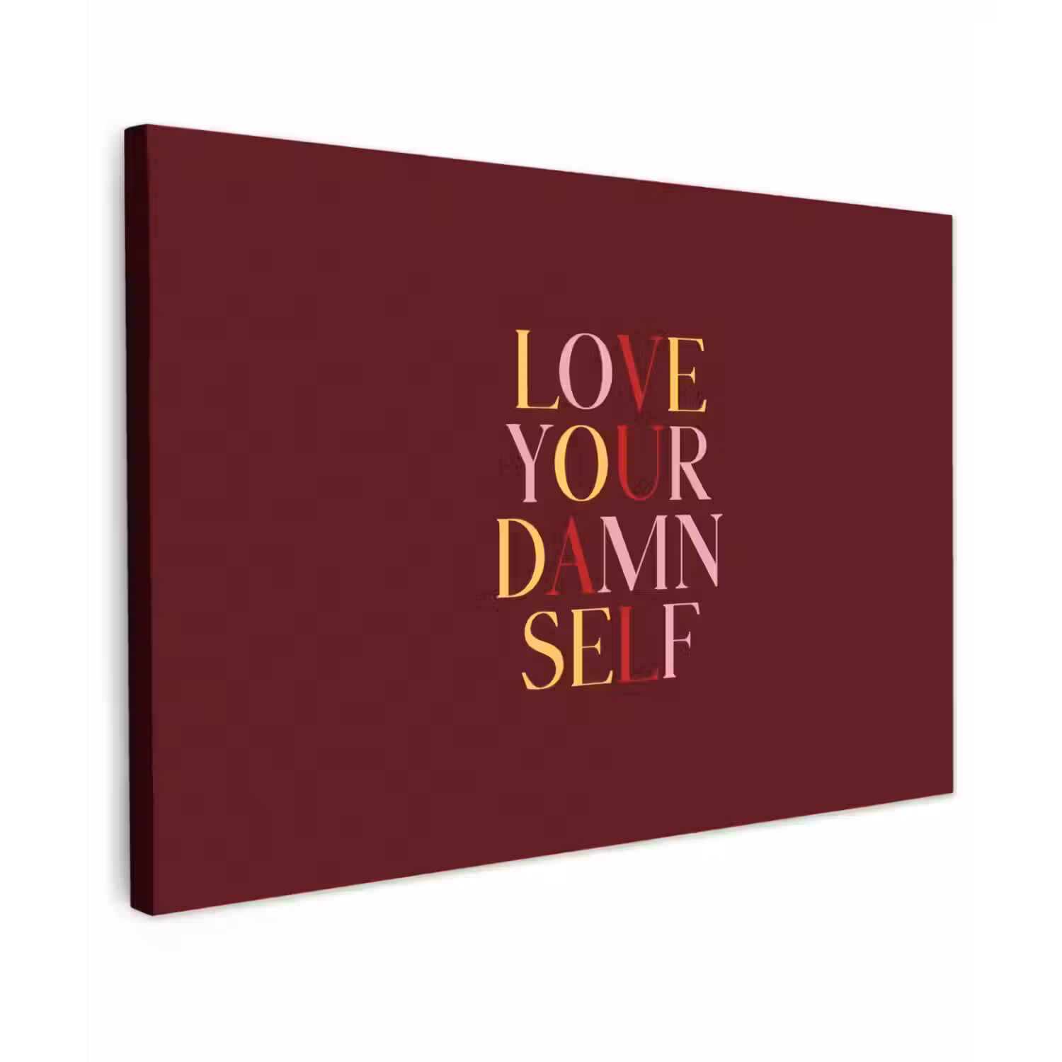 Love your damn self - Kleurrijk - Bordeaux Tuinposter op houten frame 2 cm dik klein -3d