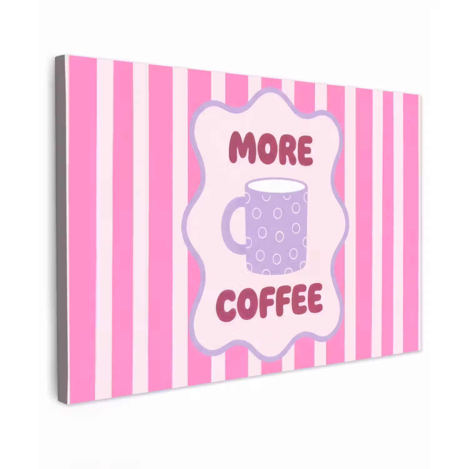 More coffee - Roze - Paars - Strepen - Mok Tuinposter op houten frame 2 cm dik klein -3d