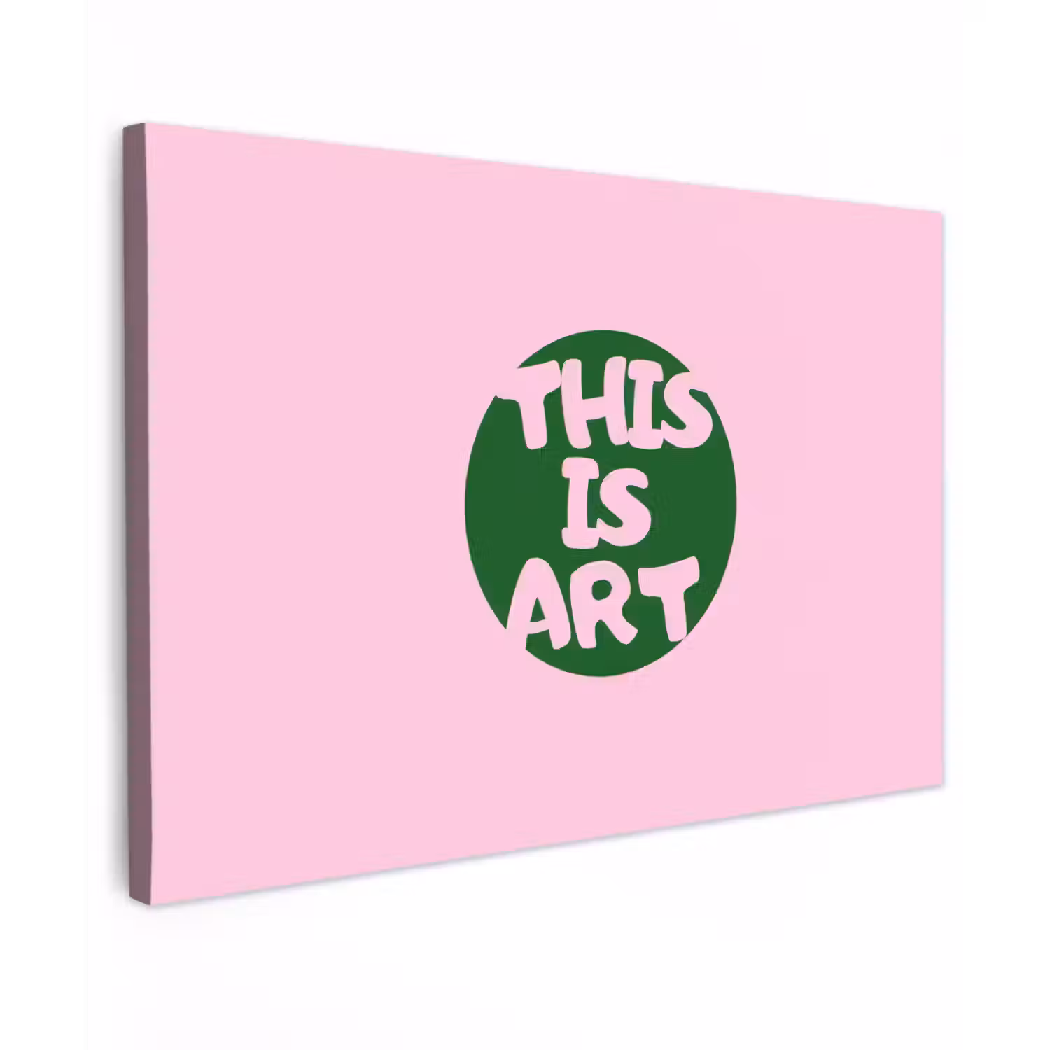 This is art - Tekst - Cirkel - Groen Tuinposter op houten frame 2 cm dik klein -3d