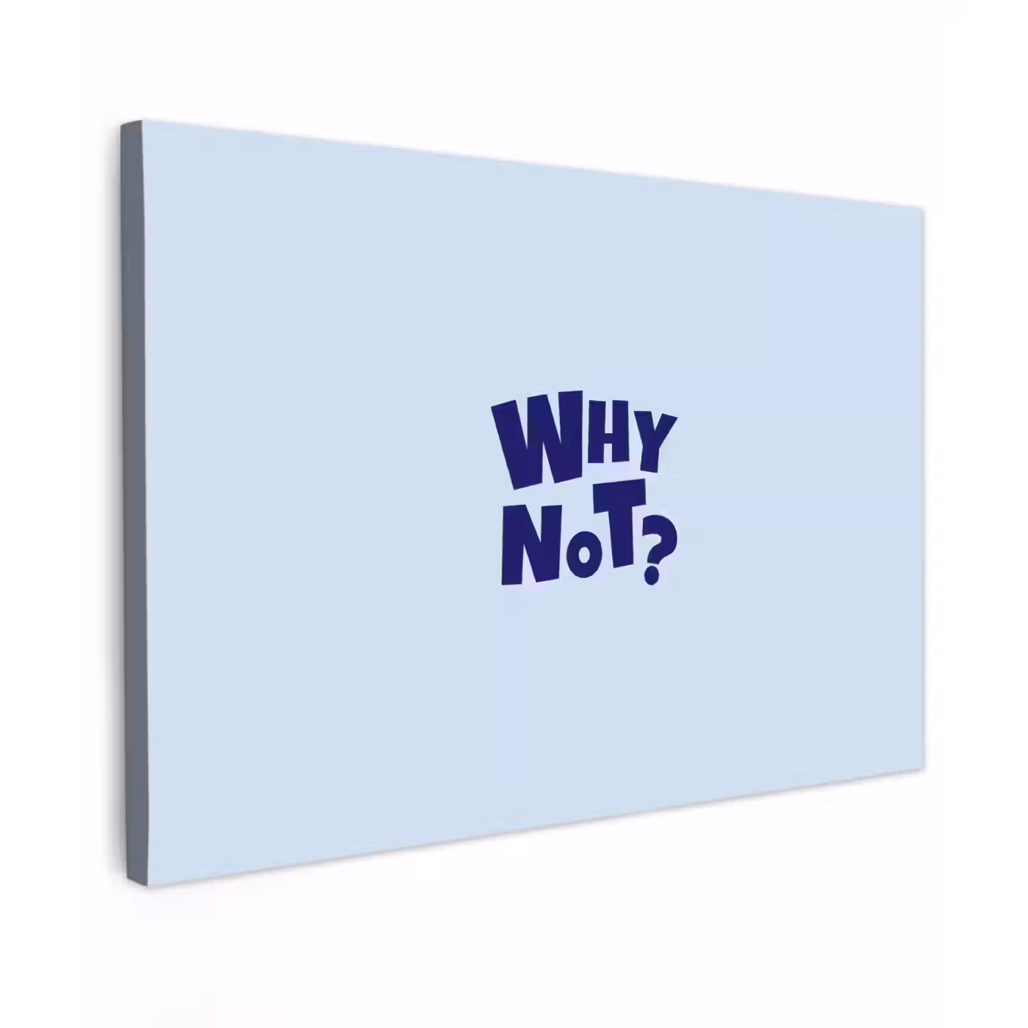 Why not - Blauw - Licht blauw - Quote Tuinposter op houten frame 2 cm dik klein -3d