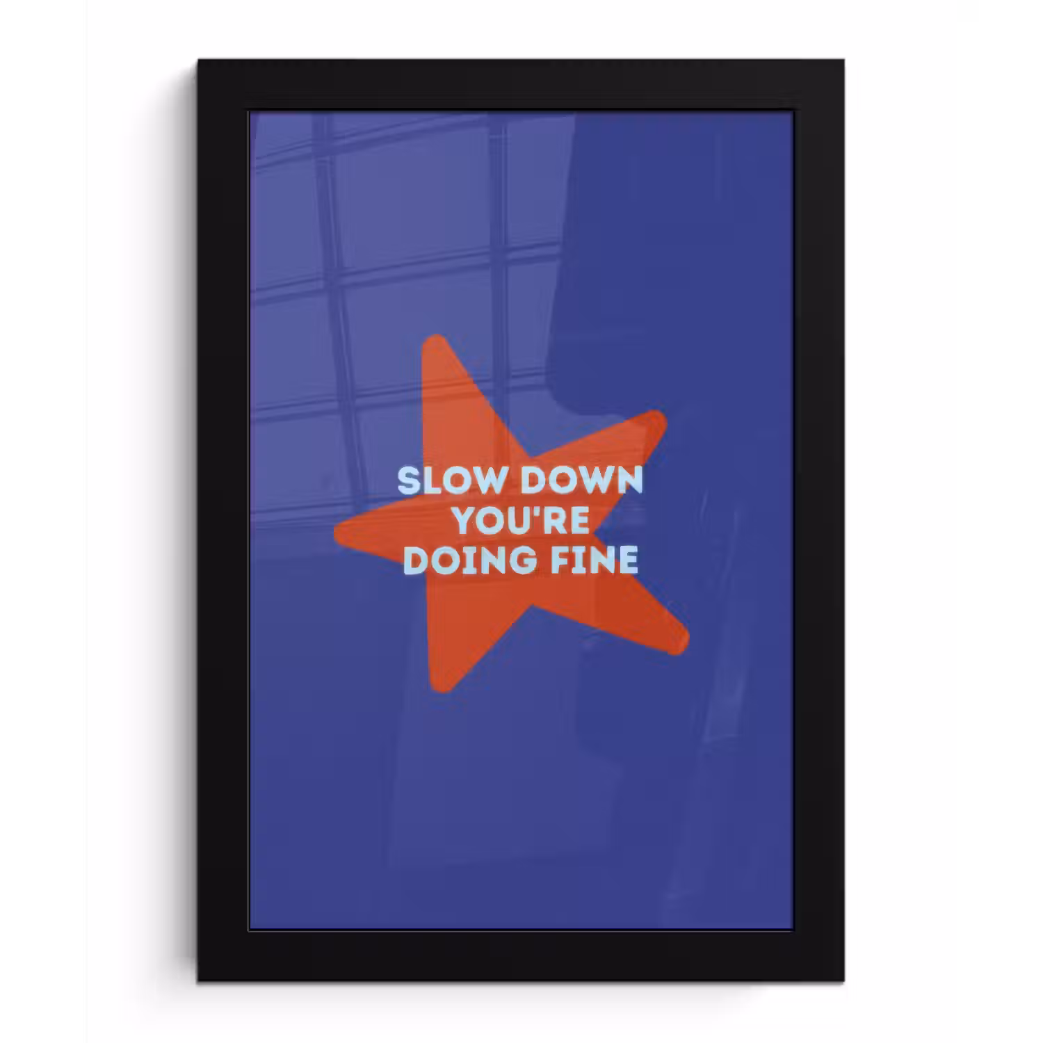 Slow down you're doing fine - Ster - Blauw fotolijst zwart zonder passe partout klein -3d
