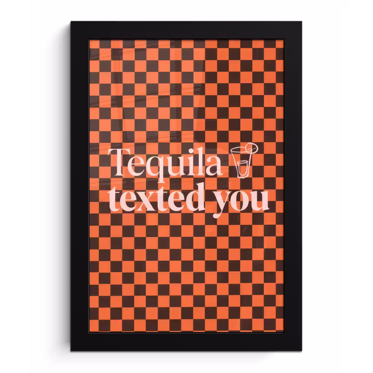 Tequila texted you - Glas - Vierkanten - Oranje fotolijst zwart zonder passe partout klein -3d