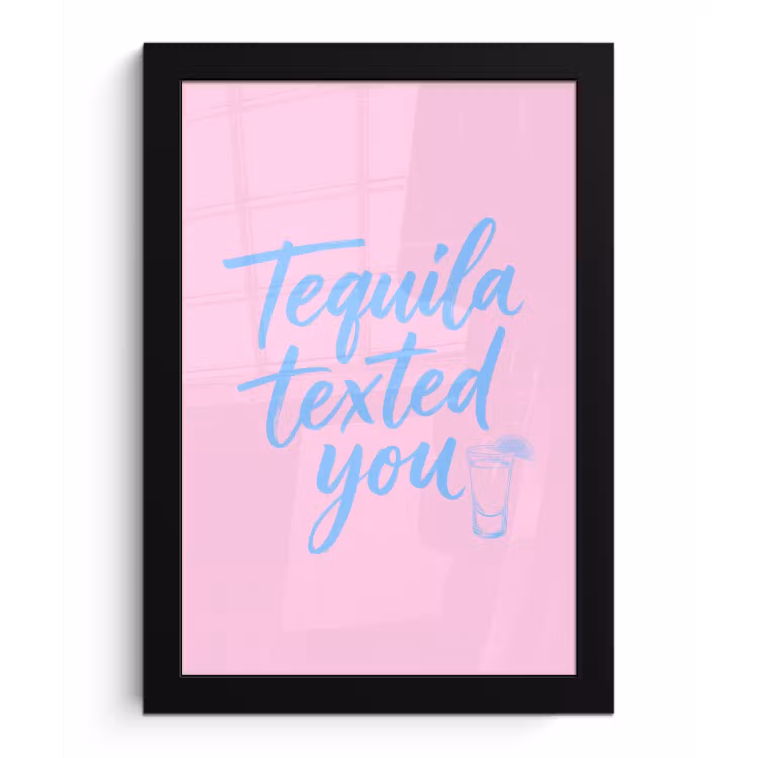 Tequila texted you - Roze - Blauw fotolijst zwart zonder passe partout klein -3d