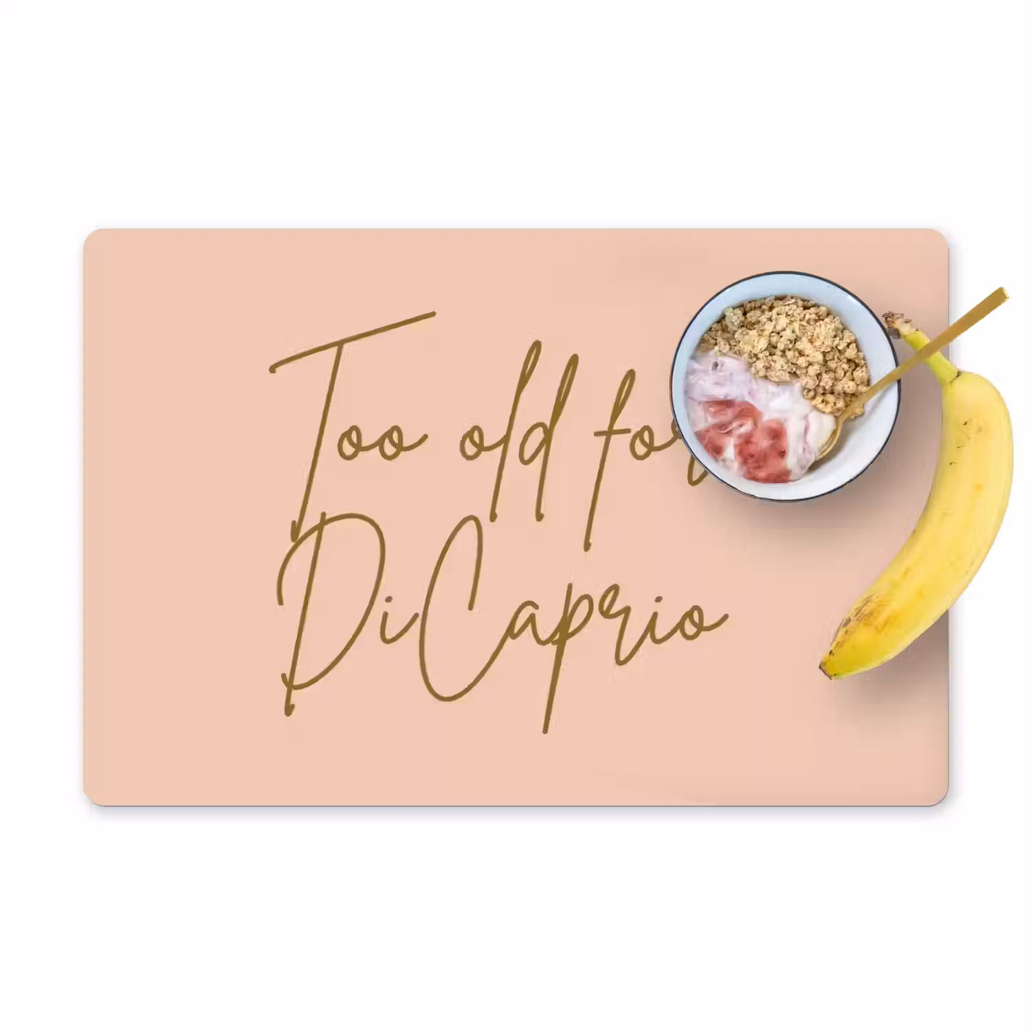 Too old for dicaprio - Roze - Groen Placemat vinyl groot -zzzproduct_Kitchenyeah-website
