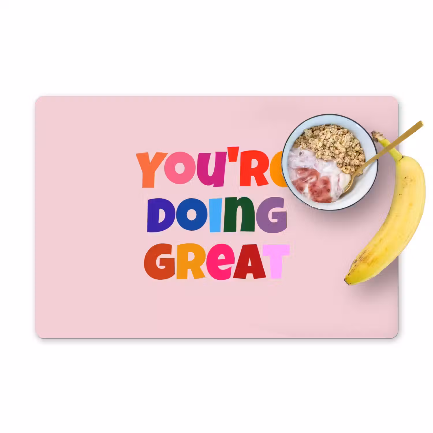 You're doing great - Roze - Kleurrijk Placemat vinyl groot -zzzproduct_Kitchenyeah-website