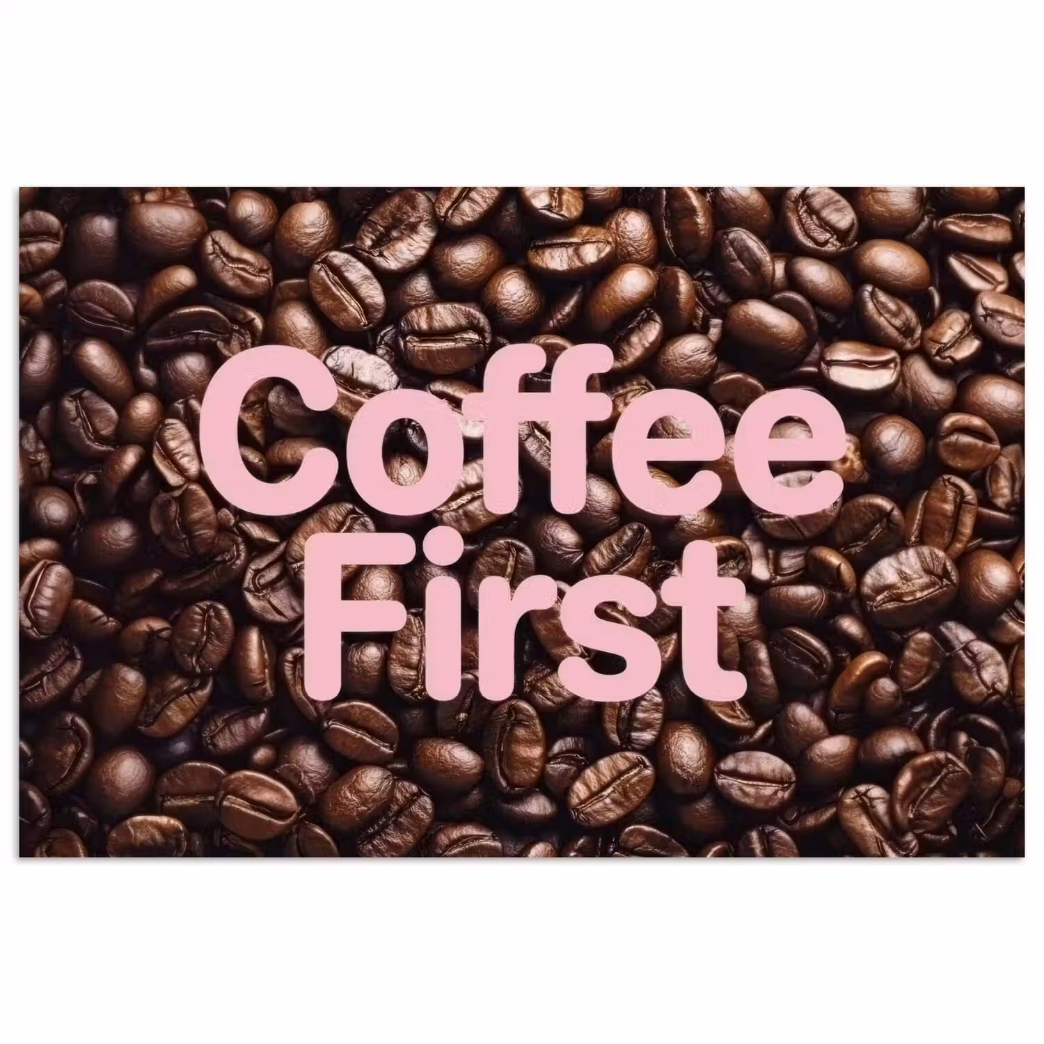 Coffee First - Koffiebonen - Roze poster papier klein -3d