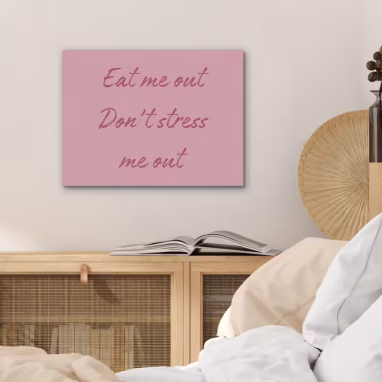 Eat me out don't stress me out - Roze - Handgeschreven PET vilt klein -sfeer3