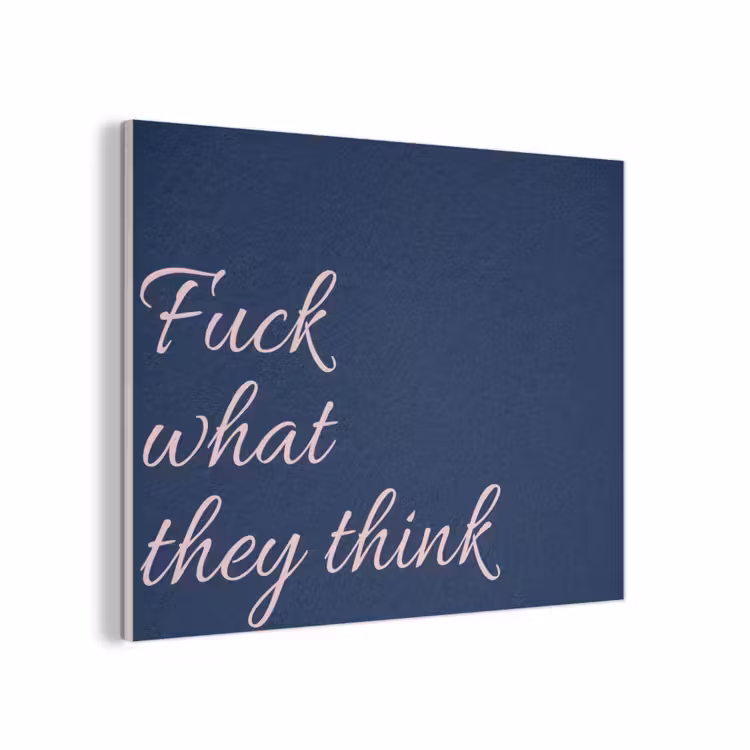 Fuck what they think - Blauw - Cursief PET vilt klein -3d