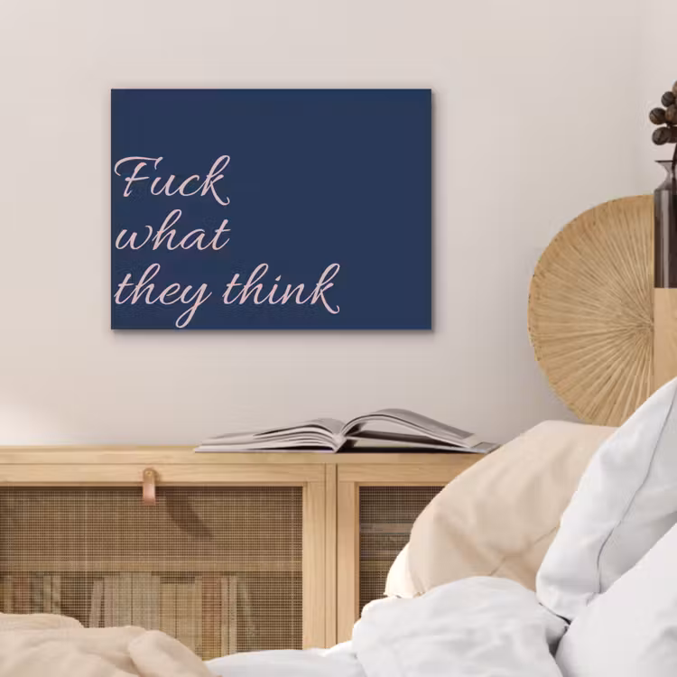 Fuck what they think - Blauw - Cursief PET vilt klein -sfeer3