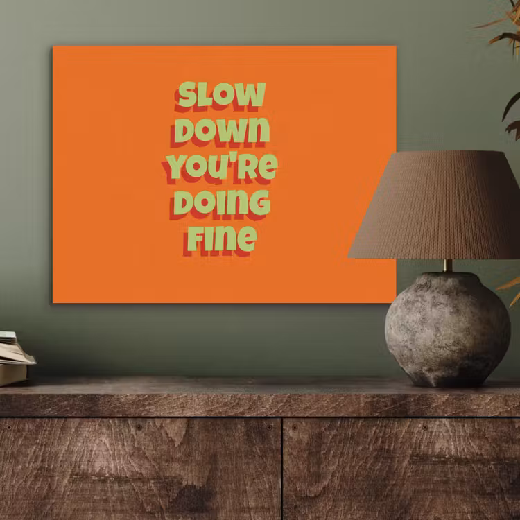 Slow down you're doing fine - Oranje - Simple PET vilt klein -sfeer2