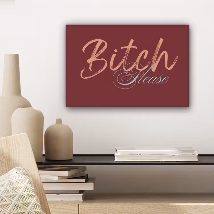 Bitch please - Rood - Blauw canvas 2cm klein -sfeer3