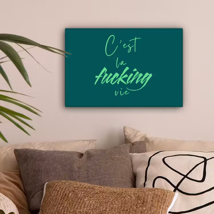 c'est la fucking vie - Groen - Handgeschreven canvas 2cm klein -sfeer1