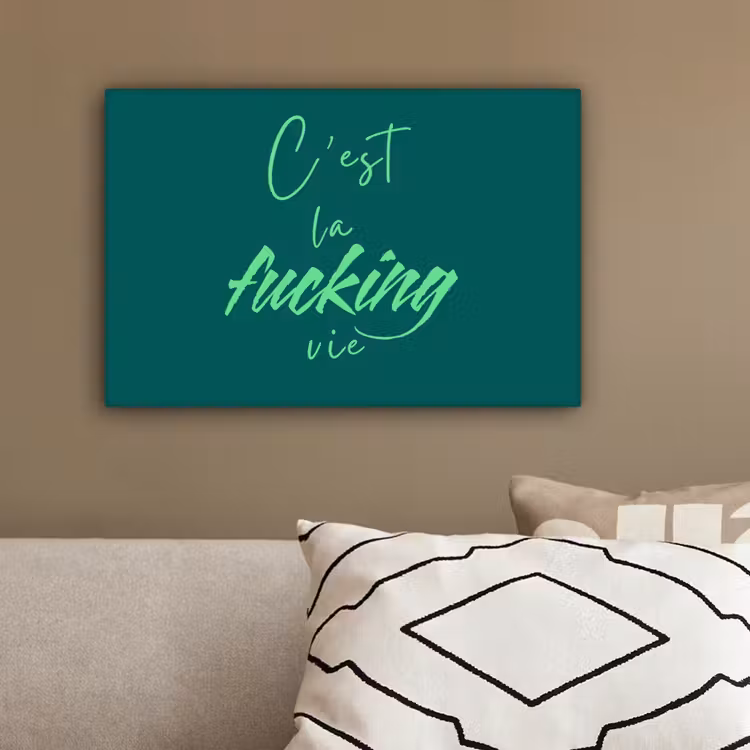 c'est la fucking vie - Groen - Handgeschreven canvas 2cm klein -sfeer3
