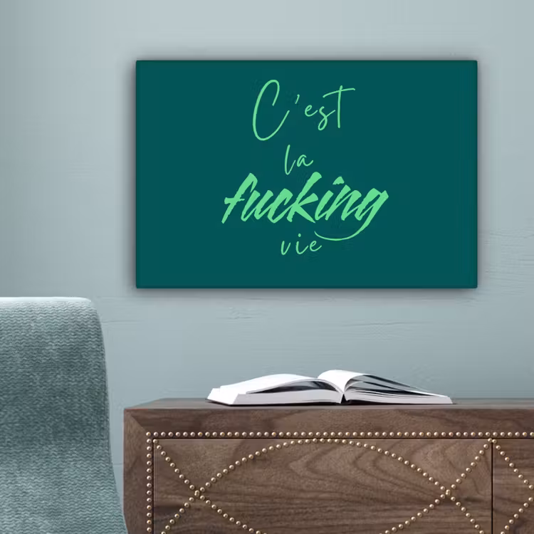 c'est la fucking vie - Groen - Handgeschreven canvas 2cm klein -sfeer4