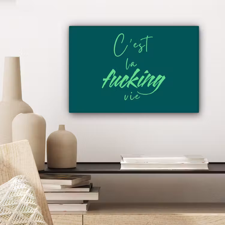 c'est la fucking vie - Groen - Handgeschreven canvas 2cm klein -sfeer6