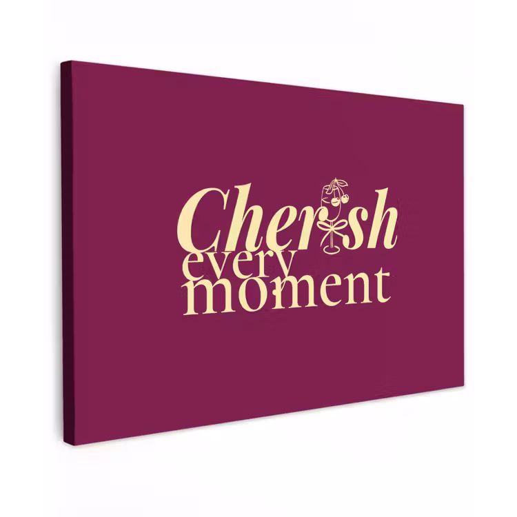 Cherish every moment - Cocktailglas - Bordeaux canvas 2cm klein -z3d