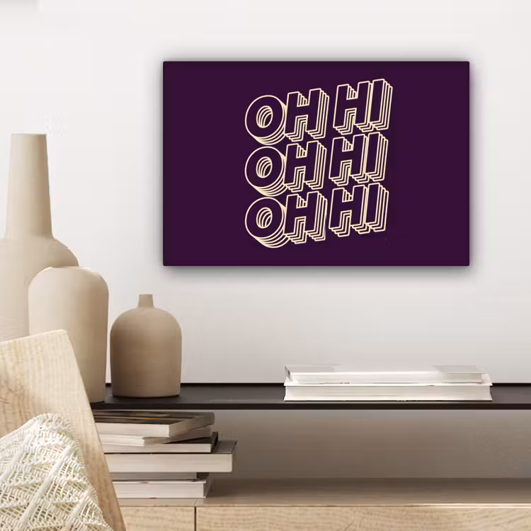 Oh hi - Paars - 3D canvas 2cm klein -sfeer6