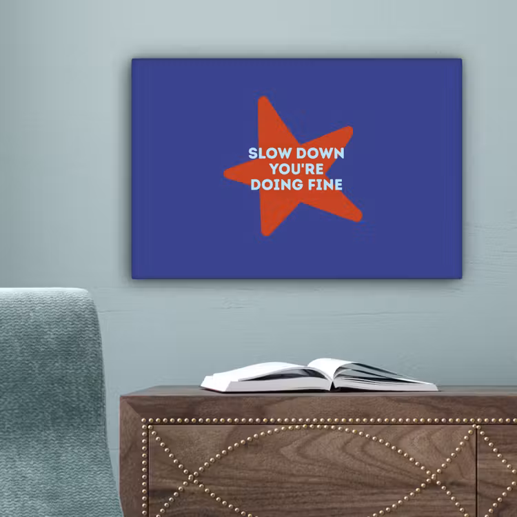 Slow down you're doing fine - Ster - Blauw canvas 2cm klein -sfeer4