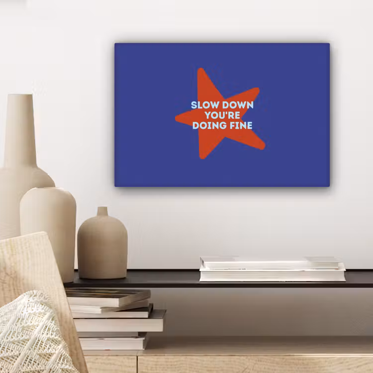 Slow down you're doing fine - Ster - Blauw canvas 2cm klein -sfeer6