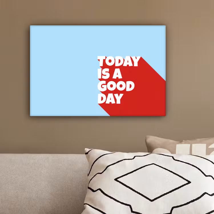Today is a good day - Rood - lichtblauw canvas 2cm klein -sfeer3