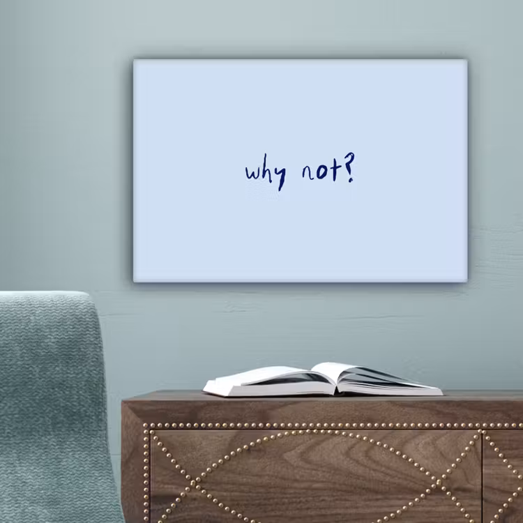 Why not - Blauw - Donker blauw - Quote canvas 2cm klein -sfeer4