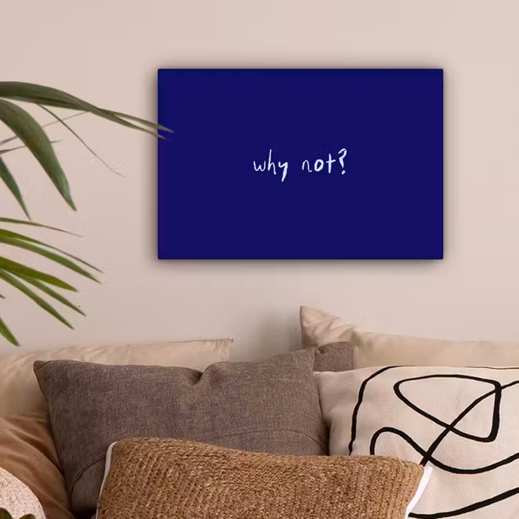 Why not - Blauw - Handgeschreven canvas 2cm klein -sfeer1