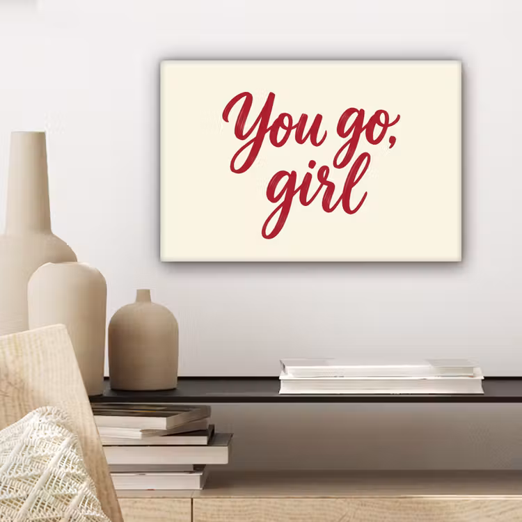 you go girl - Rood - Wit canvas 2cm klein -sfeer3