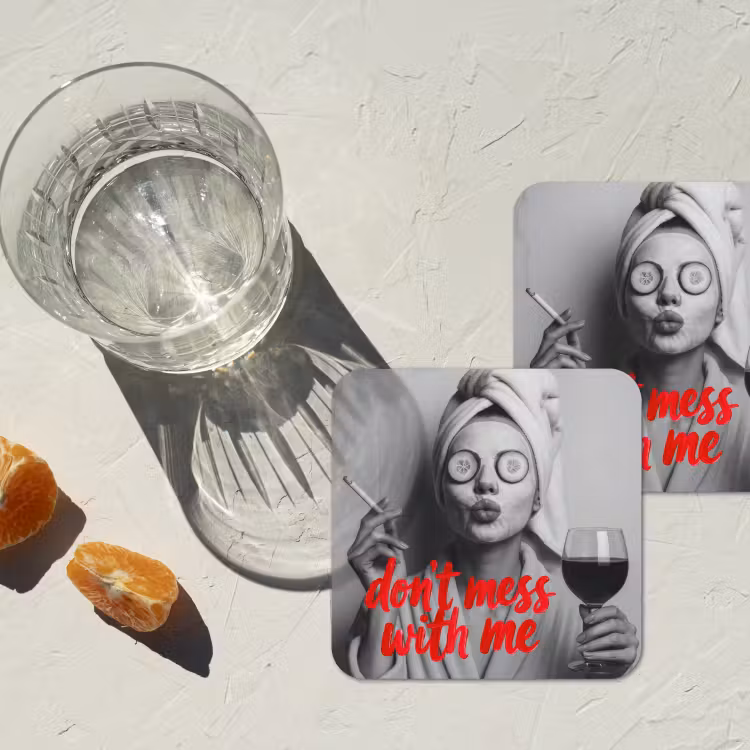 Don't mess with me - Wijn - Vrouw - Sigaret onderzetter kurk middel -sfeer4