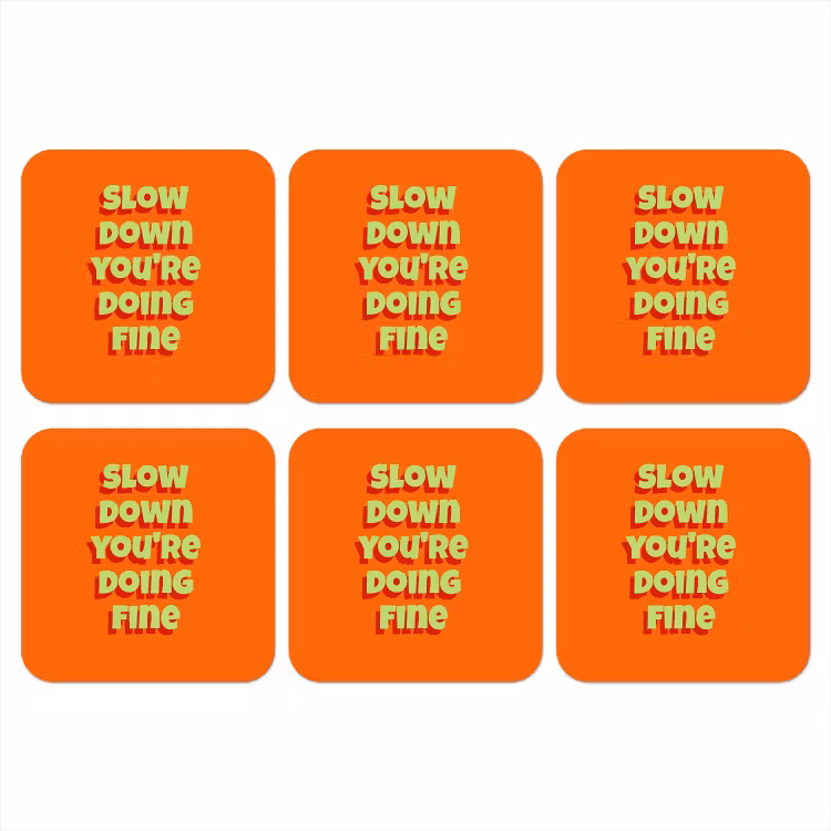 Slow down you're doing fine - Oranje - Simple onderzetter kurk middel -3d
