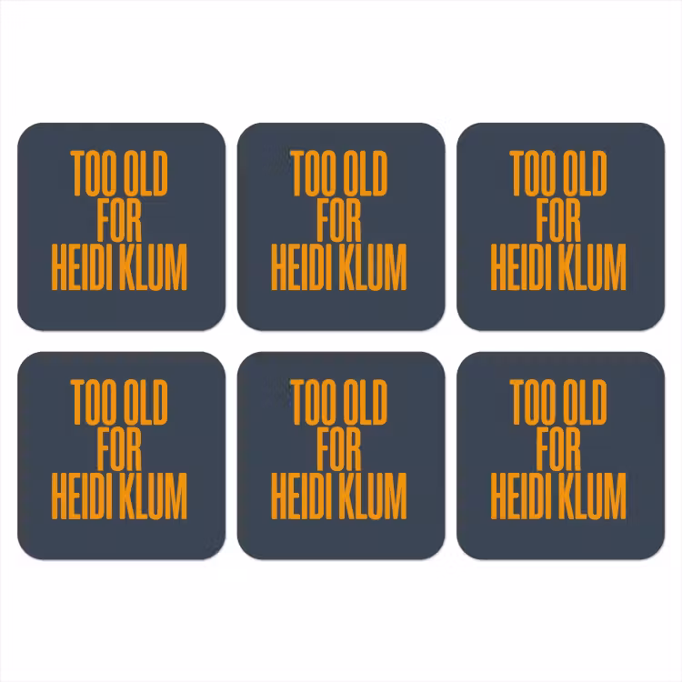Too old for heidi klum - Geel - Blauw onderzetter kurk middel -3d