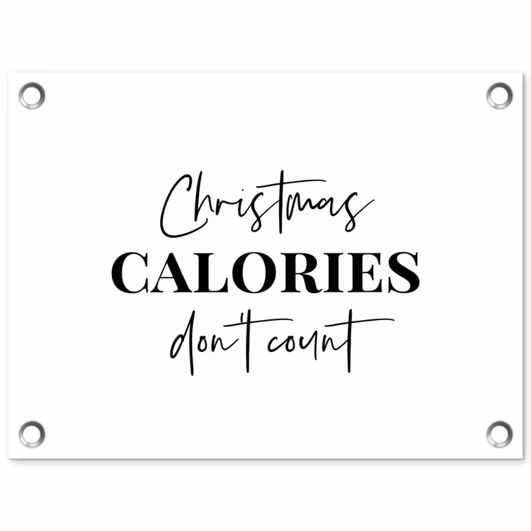 Kerst quote - Winter - Christmas calories - Wit tuinposter los doek klein -3d